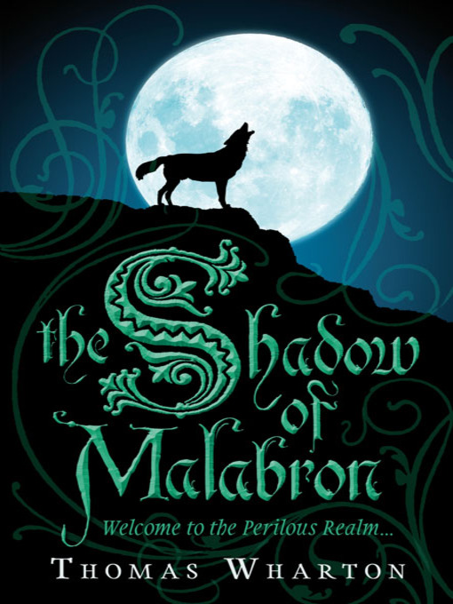 Title details for The Shadow of Malabron by Thomas Wharton - Available